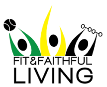 Fit and Faithful Living